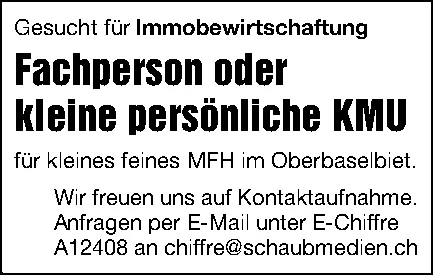 Textinserat sucht Fachperson oder kleine KMU für Immobewirtschaftung eines MFH im Oberbaselbiet.