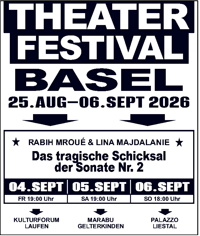 Plakat zum Theater Festival Basel mit Datum, Stück von Rabih Mroué & Lina Majdalanie und drei Aufführungsorten