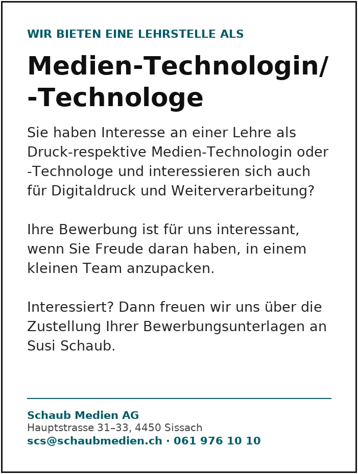 Stelleninserat: Die Schaub Medien AG bietet eine Lehrstelle als Medien-Technologin oder Medien-Technologe im Offset- und Digitaldruck.